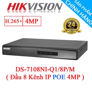 Đầu ghi IP [ POE ] HIKVISION 8 Kênh (4MP) DS-7108NI-Q1/8P/M - Hàng Chính Hãng