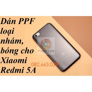 Dán PPF Xiaomi Redmi 5A loại nhám , bóng dành cho màn hình, mặt lưng, mặt lưng full viền