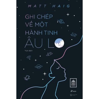 [Giao Nhanh] Sách - Ghi Chép Về Một Hành Tinh Âu Lo [AZVietNam]