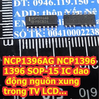 NCP1396AG NCP1396 1396 SOP-15 IC dao động nguồn xung TV LCD kde6711