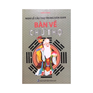 Sách - Nghi Lễ Cầu Thọ Trong Dân Gian - Bàn Về Chữ Thọ ( Minh Lâm )