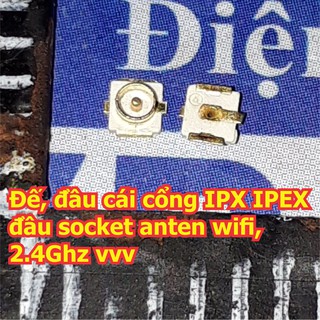 10 cái Đế, đầu cái cổng IPX IPEX đầu socket anten wifi, 2.4Ghz vvv kde5776