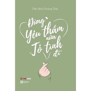Sách - Đừng Yêu Thầm Nữa, Tỏ Tình Đi