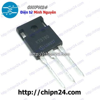 [1 CON] IGBT 75T60 TO-247 75A 600V Kênh N (IKW75N60T K75T60 75T60 75N60)