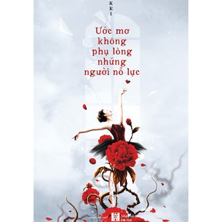 Sách - Ước Mơ Không Phụ Lòng Những Người Nỗ Lực