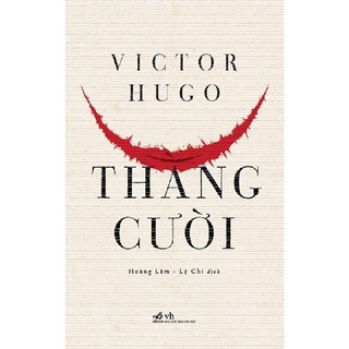 Sách - Thằng Cười (Bộ tiểu thuyết của Victor Hugo) (Nhã Nam HCM)