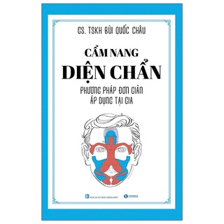 Sách Cẩm Nang Diện Chẩn - Phương Pháp Đơn Giản Áp Dụng Tại Gia