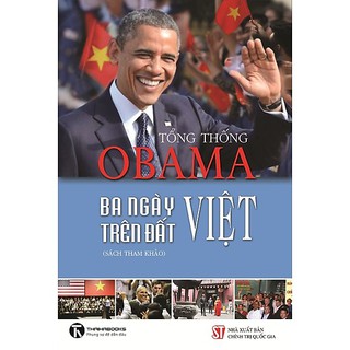 Sách - Tổng Thống Obama - Ba Ngày Trên Đất Việt