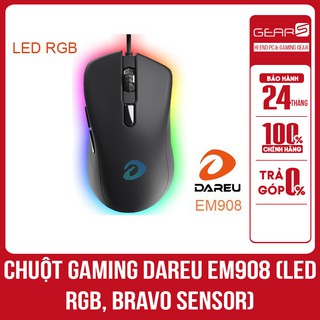 Chuột Gaming DAREU EM908 (LED RGB, BRAVO sensor) - Bảo hành chính hãng toàn quốc 24 Tháng