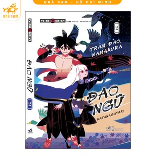 [Mã LIFEMALL995 giảm 10% đơn 99K] Sách - Đao ngữ (Katanagatari) - Tập 2 - Trảm đao Namakura - Nhã Nam HCM