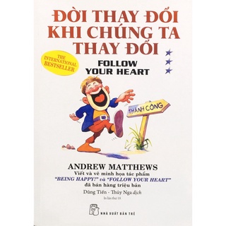Sách - Đời thay đổi khi chúng ta thay đổi - T3  your heart - AD.BOOKS