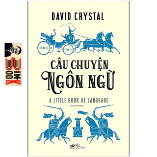 Sách Nhã Nam - Câu Chuyện Ngôn Ngữ (Bình Book)