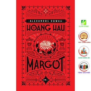 Sách - Hoàng Hậu Margot - Văn Học Kinh Điển Thế Giới [Nhã Nam]