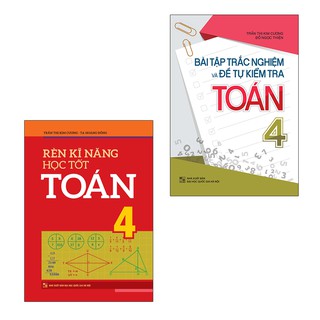 Sách: Combo 2 Cuốn Lớp 4: Bài Tập Trắc Nghiệm Và Tự Kiểm Tra + Rèn Kỹ Năng Học Tốt Toán