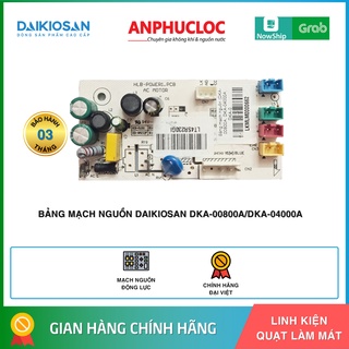 [ CHÍNH HÃNG ] BẢNG MẠCH NGUỒN MÁY LÀM MÁT  DAIKIO DKA-00800A , DKA-04000A/B
