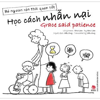 Sách - Bé Ngoan Rèn Thói Quen Tốt: Học Cách Nhẫn Nại - Grace Said Patience