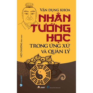 Sách - Vận Dụng Khoa Nhân Tương Học Trong Ứng Xử Và Quản Lý