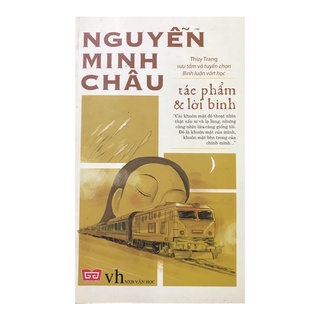 Sách - Nguyễn Minh Châu : Tác phẩm và lời bình