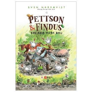 Sách - Pettson &amp; Findus - Đại Náo Vườn Rau