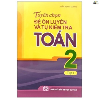Sách - Tuyển chọn Đề Ôn Luyện Và Tự Kiểm Tra Toán Lớp 2 -Tập 1