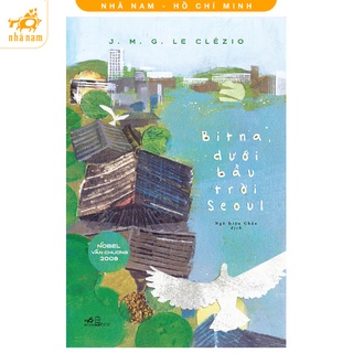 [Mã LIFEMALL995 giảm 10% đơn 99K] Sách - Bitna dưới bầu trời Seoul (Nhã Nam HCM)