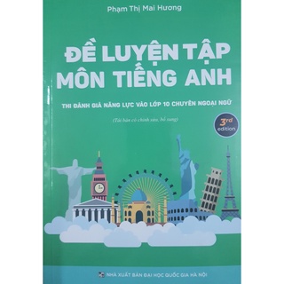 Sách - Đề luyện tập môn Tiếng Anh thi đánh giá năng lực vào lớp 10 Chuyên Ngoại Ngữ