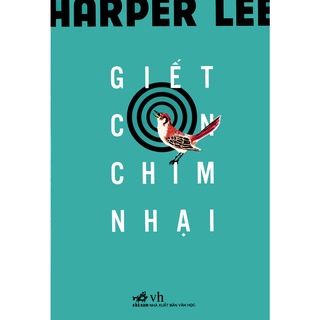 Sách - Giết Con Chim Nhại (Tái Bản 2021)