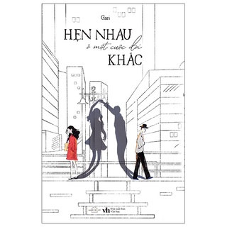 Sách Hẹn Nhau Ở Một Cuộc Đời Khác - Tặng Kèm Postcard