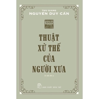 Sách - Thuật Xử Thế Của Người Xưa ( Tái Bản )