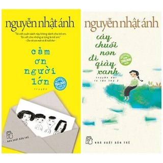 Sách Combo :Cảm Ơn Người Lớn + Cây Chuối Non Đi Giày Xanh tr
