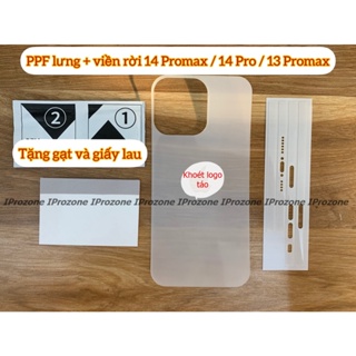 Dán PPF lưng + viền rời cho Smart IPhone 14 Promax / 14 Pro / 13 Promax / 12 Promax dễ dán tặng kèm gạt và giấy lau