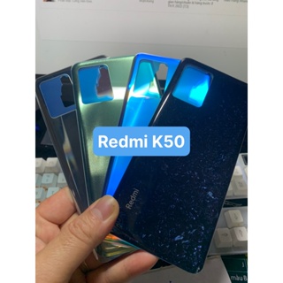 Kính lưng / Nắp lưng điện thoại Xiaomi redmi K50