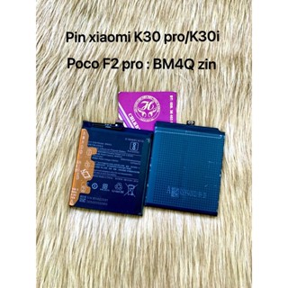 pin xiaomi K30 pro/K30i/poco F2 pro zin máy : BM-4Q