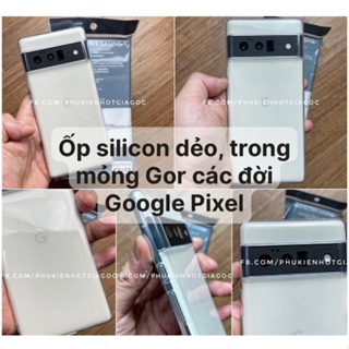 Ốp lưng silicon GOR siêu mỏng , trong Google Pixel 7 Pro / 6 / Pixel 6a / 5a / 5 / Pixel 4a 5g / 7a / 4 / 4 XL / 3a / 2