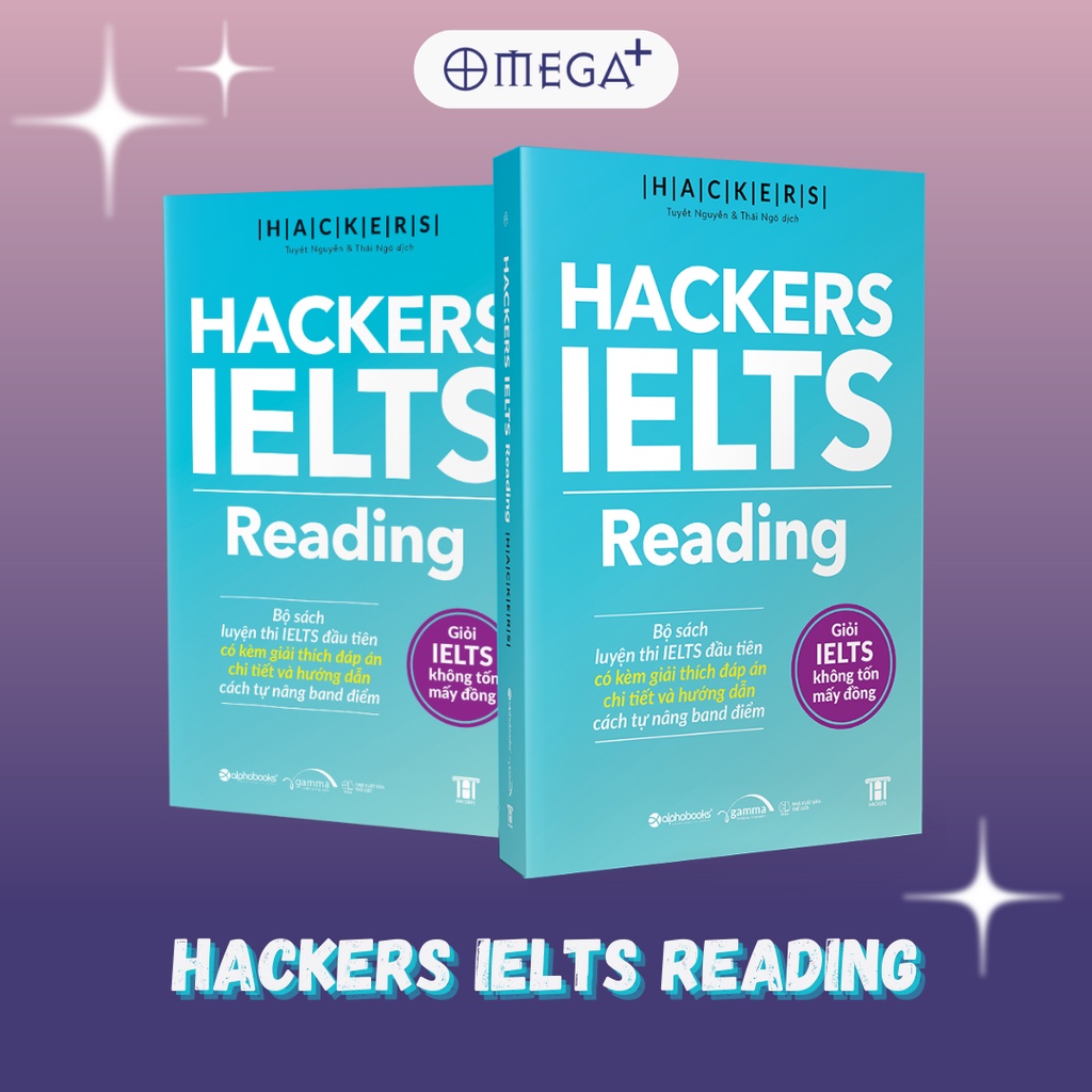 Sách: Hackers IELTS Reading (Kèm Giải Thích Đáp Án Chi Tiết Và Hướng Dẫn Tự Nâng Band Điểm)