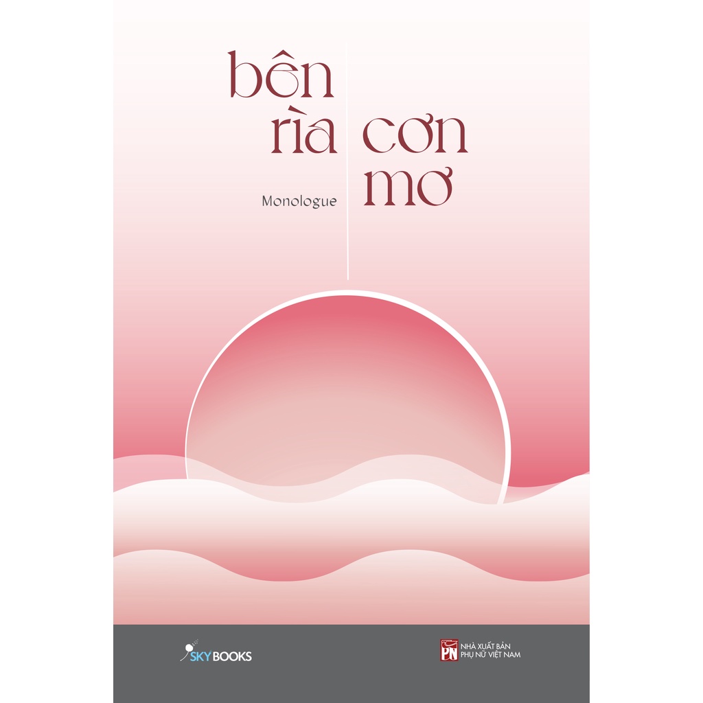 Sách - Bên Rìa Cơn Mơ - Monologue
