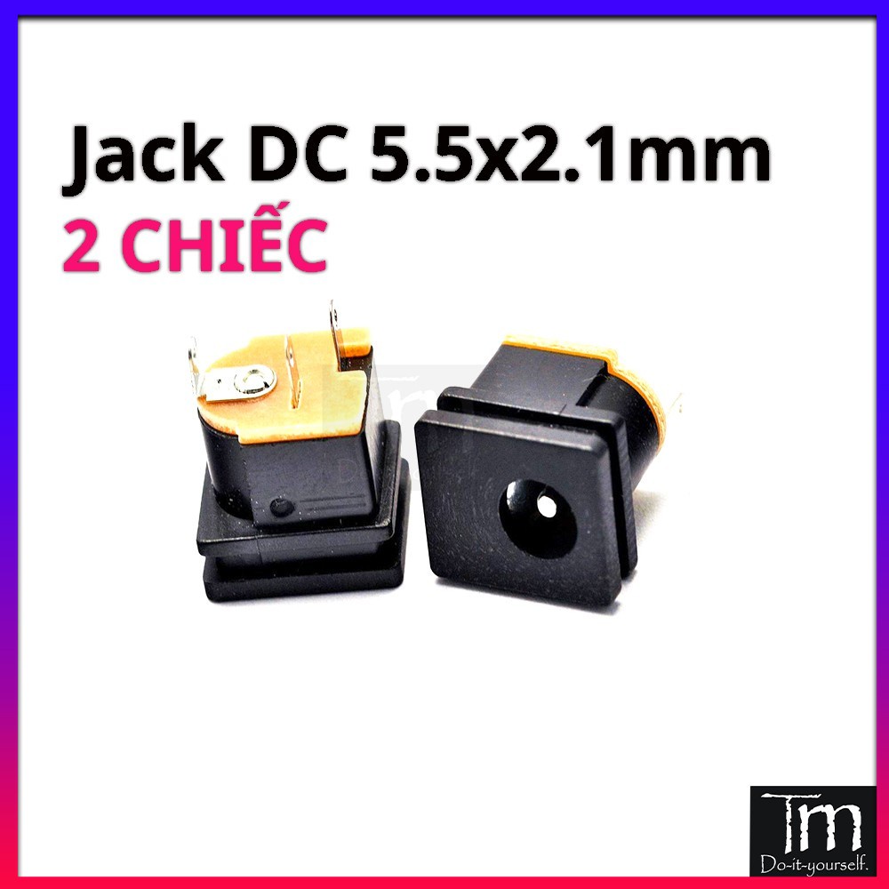 2 Chiếc Jack DC 5.5x2.1mm DC-015
