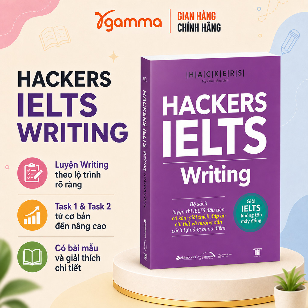 Sách - HACKERS IELTS Writing - Kèm Giải Thích Đáp Án và hướng dẫn tăng band (Gamma Books)