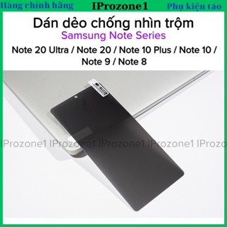 Dán dẻo chống nhìn trộm full màn cong cho Samsung Series Note 20 , Note 10 , Note 9 , 8 chống xước bề mặt , chống va đập