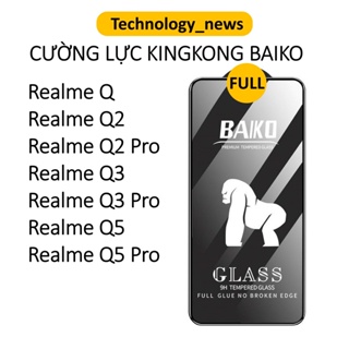 Cường lực Kingkong Baiko Realme Q, Realme Q2/Q2 pro, Realme Q3/Q3 pro 5g, Realme Q5/Q5 pro, Realme Q3s  full màn hình