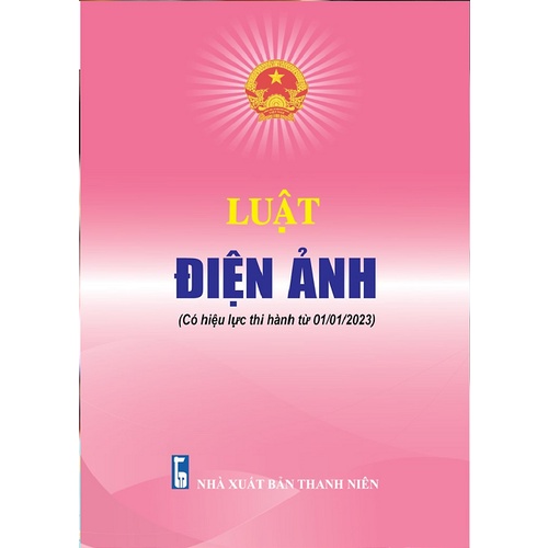 Sách - Luật Điện Ảnh (có hiệu lực thi hành từ 01/01/2023)