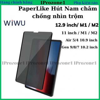 Dán WIWU Paperlike nam châm chống nhìn trộm cho iPad Pro 11 / 12.9 inch M1 / M2 / Air 4 / 5 10.9 inch , Gen 9 10.2 inch