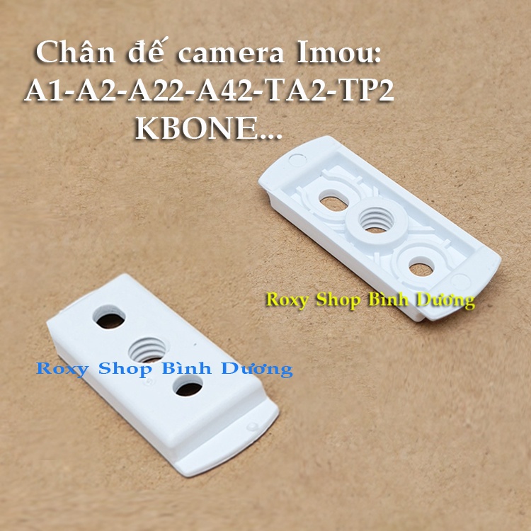 Chân đế camera Imou A1, A2, A22, A42, A52, E22, E42, TA2, TP2, KBONE...