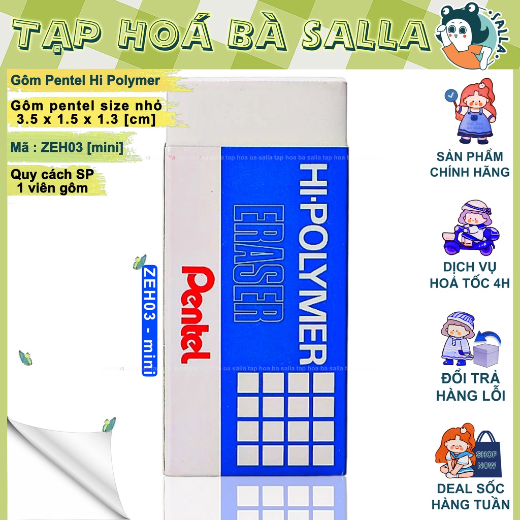 Gôm Pentel HI•POLYMER mini ( Pentel ZEH03 )