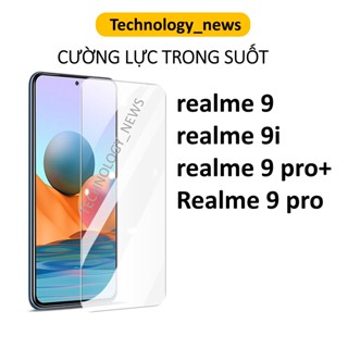 Cường lực Realme 9i, realme 9, realme 9 pro, pro+ kính trong suốt tặng kèm giấy lau màn hình