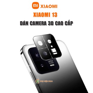 Dán camera Xiaomi 13 thấu kính nổi 3D - Cường lực camera Xiaomi 13 độ cứng 9H trong suốt
