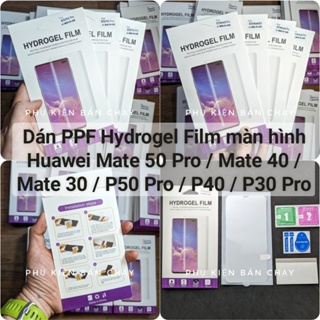 Miếng dán full màn hydrogel film ppf Huawei Mate 50 Pro / Mate 40 / Mate 30 / P50 Pro / P40 Pro + / P30 Pro cường lực