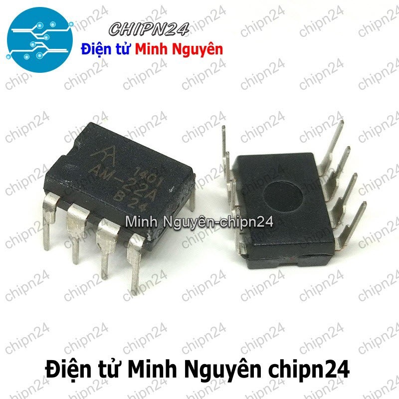 [1 con] (DT) IC AM-22A DIP-8 Hàng Tốt (AM22A AM 22A)