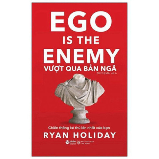 Sách - Ego Is The Enemy - Vượt Qua Bản Ngã (Alpha Books) - SAP