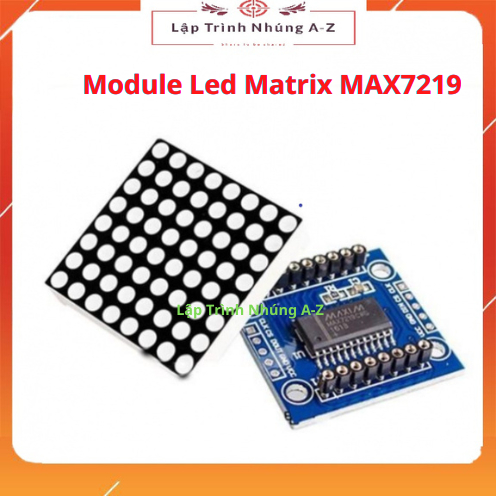 [Lập Trình Nhúng A-Z][G28] Module Led Matrix MAX7219